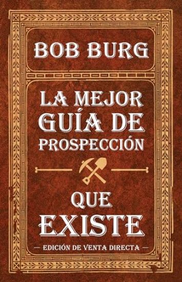 La Última Guía de Prospección Que Necesitará (the Last Prospecting Guide You'll Ever Need): Coautora del Bestseller the Go-Giver