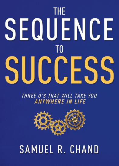 The Sequence to Success: Three O's That Will Take You Anywhere in Life
