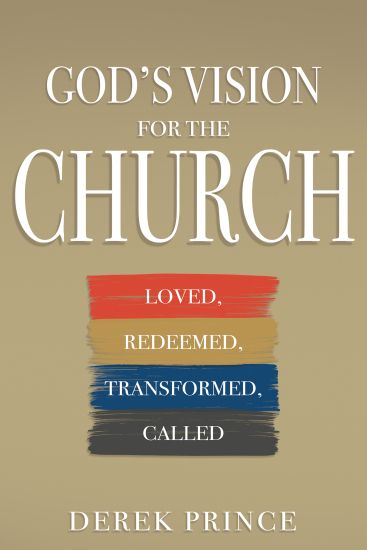 God's Vision for the Church: Loved, Redeemed, Transformed, Called