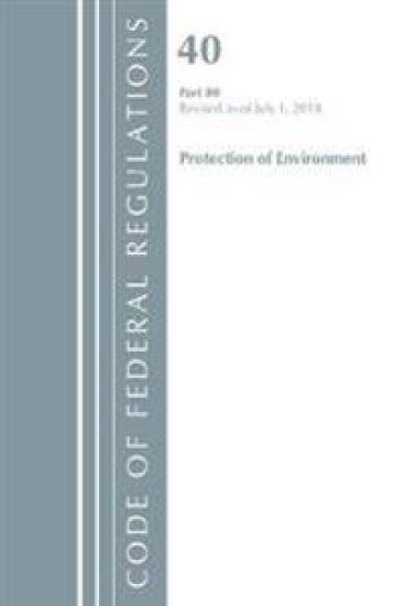 Code of Federal Regulations, Title 40: Part 80 (Protection of Environment) Air Programs