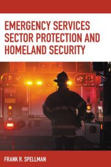 Emergency Services Sector Protection and Homeland Security
