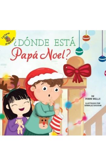 ¿Dónde Está Papá Noel?: Where Is Santa?