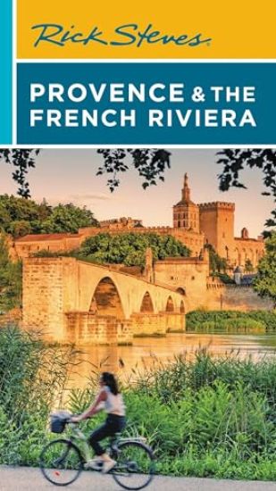 Rick Steves Provence & the French Riviera (Sixteenth Edition) – Rick Steves, kirjan kansikuva