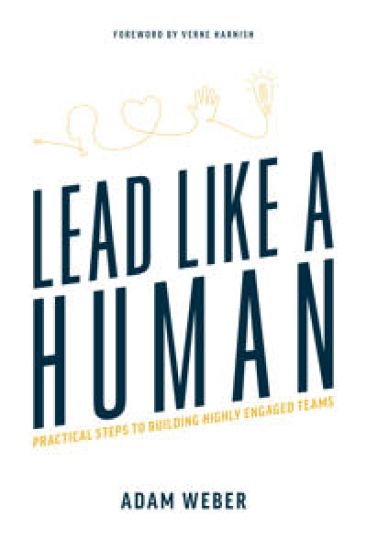 Lead Like A Human