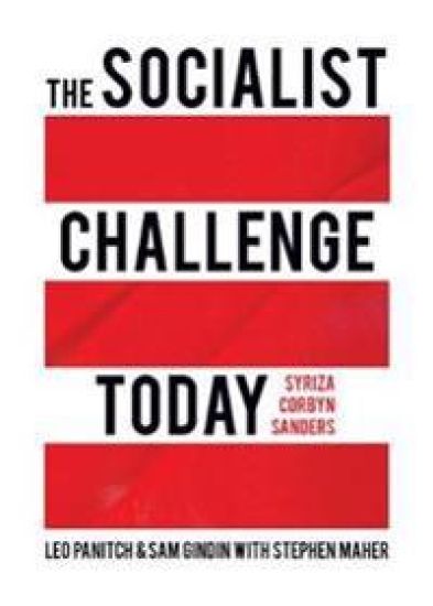 The Socialist Challenge Today
