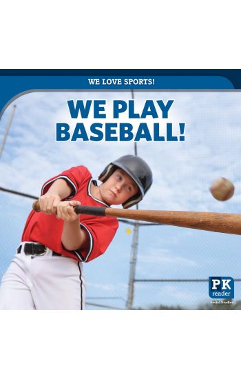 We Play Baseball!