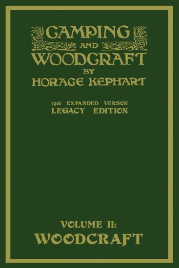 Camping And Woodcraft Volume 2 - The Expanded 1916 Version (Legacy Edition)