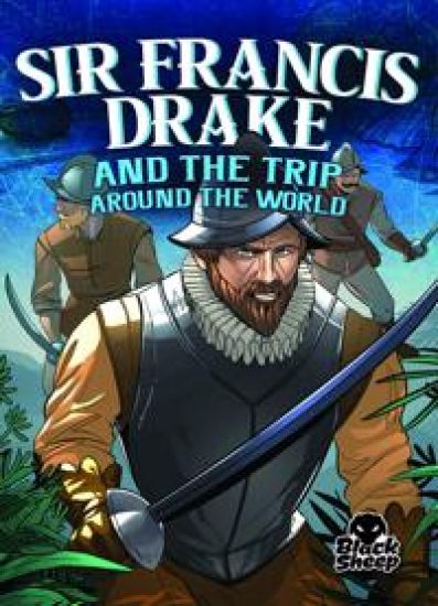 Sir Francis Drake and the Trip Arou