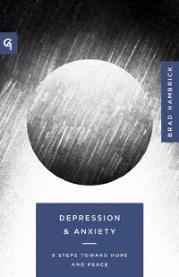 Depression and Anxiety: 9 Steps to Hope and Peace