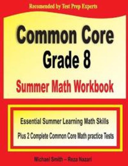 Common Core Grade 8 Summer Math Workbook