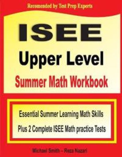 ISEE Upper Level Summer Math Workbook