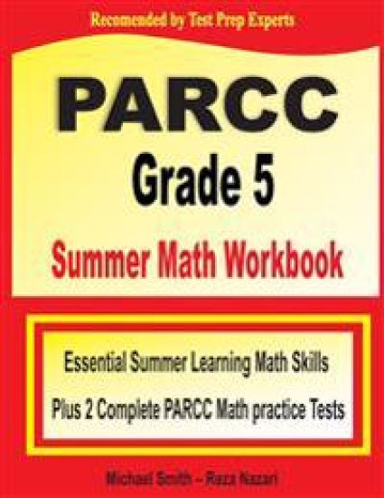 PARCC Grade 5 Summer Math Workbook