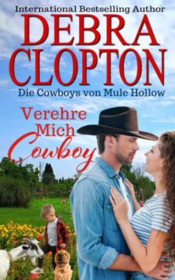 Verehre Mich, Cowboy – Debra Clopton, kirjan kansikuva