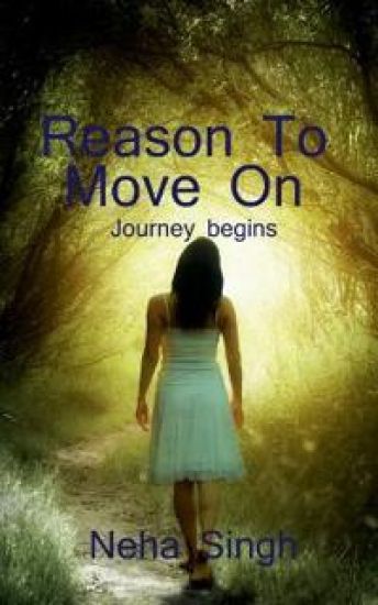 Reason to move on / रीजन टू मूव ऑन