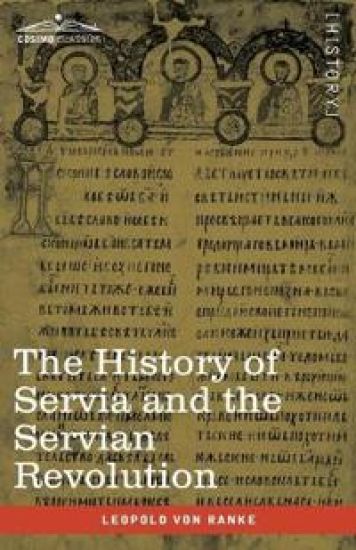 The History of Servia and the Servian Revolution