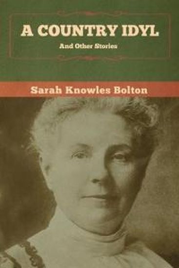 A Country Idyl and Other Stories