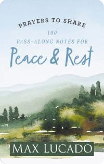 Prayers to Share-Peace & Rest Max Lucado