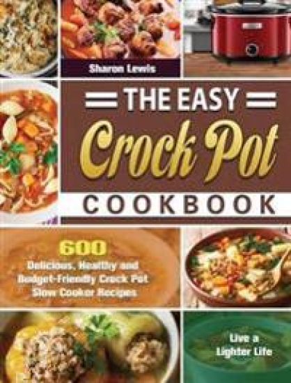 The Easy Crock Pot Cookbook
