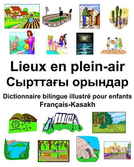 Français-Kasakh Lieux en plein-air/Сырттағы орындар Dictionn