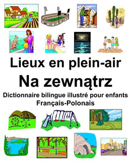 Français-Polonais Lieux en plein-air/Na zewnątrz Dictionnaire bilingue illustré pour enfants