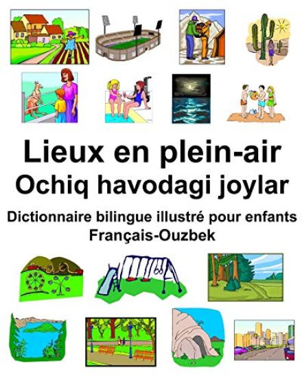 Français-Ouzbek Lieux en plein-air/Ochiq havodagi joylar Dictionnaire bilingue illustré pour enfants