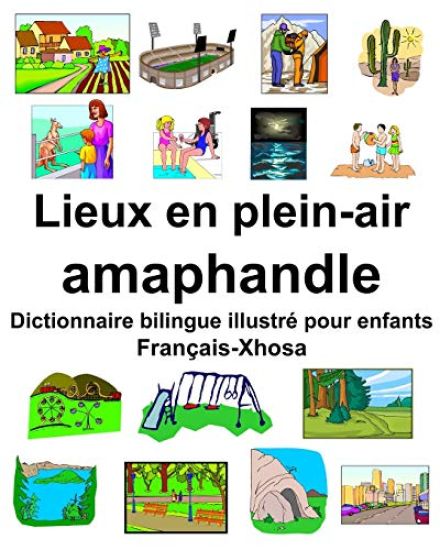 Français-Xhosa Lieux en plein-air/amaphandle Dictionnaire bilingue illustré pour enfants