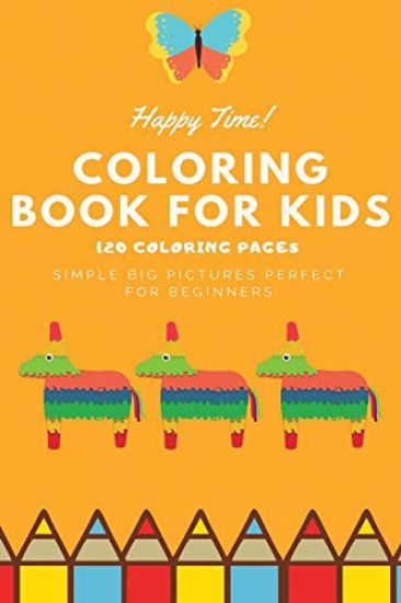 Happy Time Coloring book for kids 120 Coloring pages simple big pictures perfect for beginners: Coloring book / 120 pages, 6×9, Unicorn, Animals, Jobs