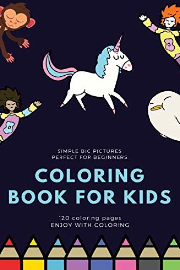 simple big pictures perfect for beginners Coloring book for kids 120 Coloring pages Enjoy with coloring: Coloring book / 120 pages, 6×9, Unicorn, Anim