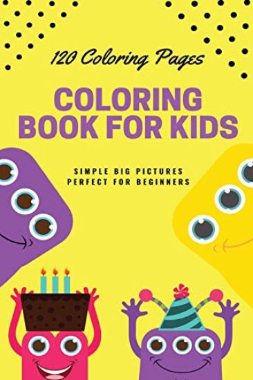 120 Coloring pages Coloring book for kids simple big pictures perfect for beginners: Coloring book / 120 pages, 6×9, Unicorn, Animals, Jobs, Gifts, Be