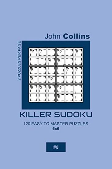 Killer Sudoku - 120 Easy To Master Puzzles 6x6 - 8