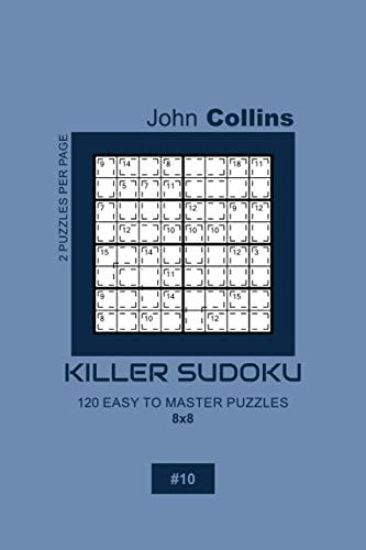 Killer Sudoku - 120 Easy To Master Puzzles 8x8 - 10