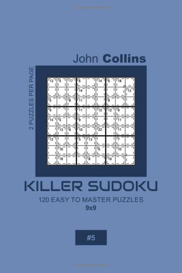 Killer Sudoku - 120 Easy To Master Puzzles 9x9 - 5