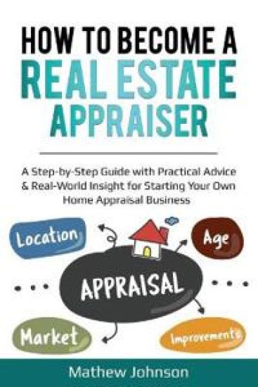How to Become a Real Estate Appraiser