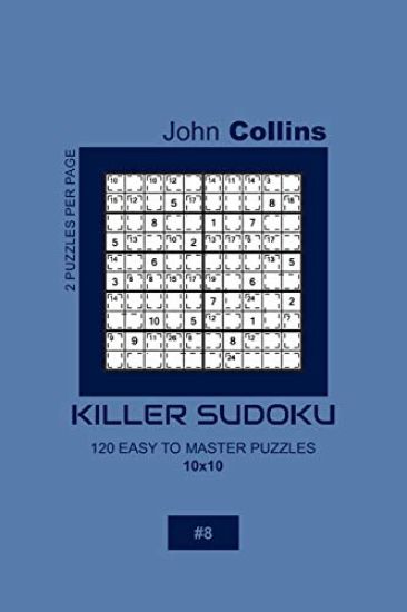 Killer Sudoku - 120 Easy To Master Puzzles 10x10 - 8