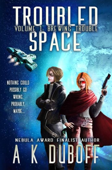 Troubled Space - Vol. 1 Brewing Trouble