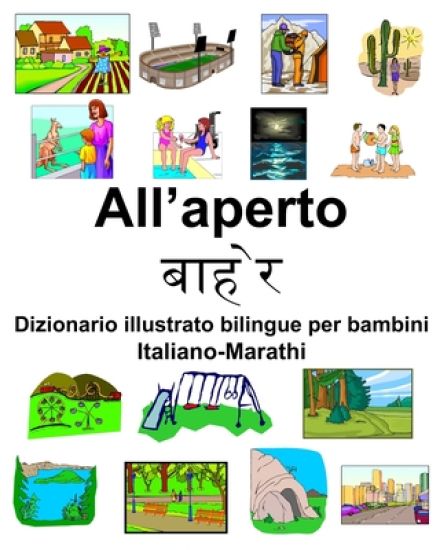 Italiano-Marathi All'aperto Dizionario illustrato bilingue per bambini