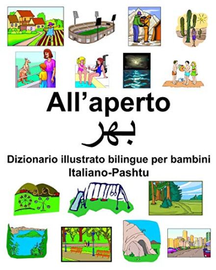 Italiano-Pashtu All'aperto Dizionario illustrato bilingue per bambini