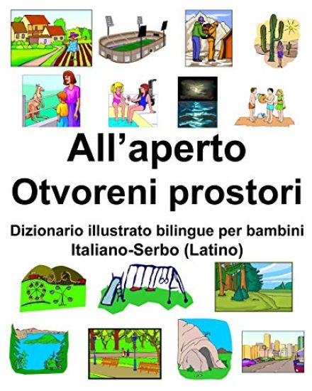 Italiano-Serbo (Latino) All'aperto/Otvoreni prostori Dizionario illustrato bilingue per bambini