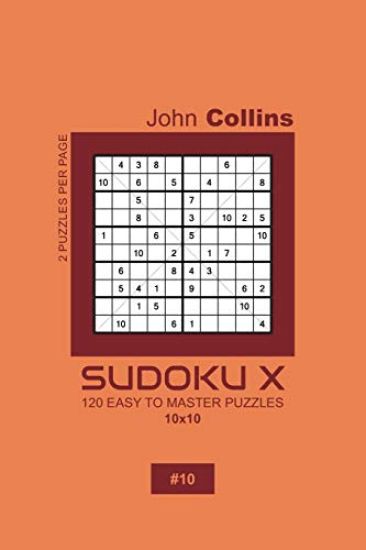 Sudoku X - 120 Easy To Master Puzzles 10x10 - 10