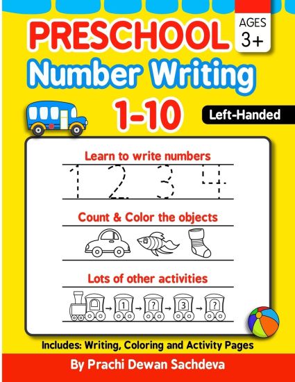 Preschool Number Writing 1 - 10, Left handed kids, Ages 3+: Specially designed Home Learning Book with Writing Practice, Coloring Pages, Activity Work – Sachin Sachdeva, kirjan kansikuva