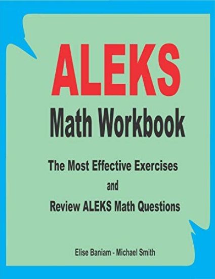ALEKS Math Workbook: The Most Effective Exercises and Review ALEKS Math Questions