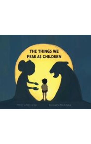 The Things We Fear as Children