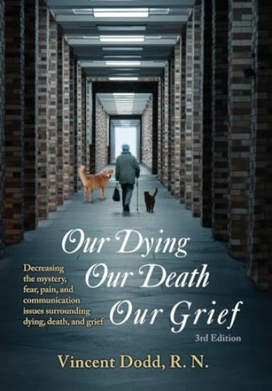 Our Dying, Our Death, Our Grief