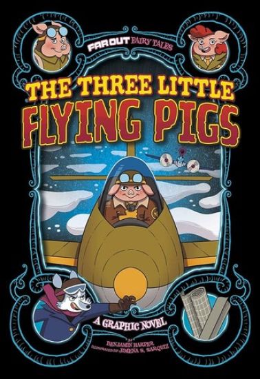 The Three Little Flying Pigs: A Graphic Novel