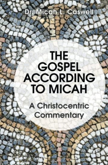 The Gospel According to Micah