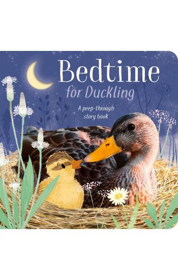 Bedtime for Duckling: A Peek-Through Book for Kids and Toddlers
