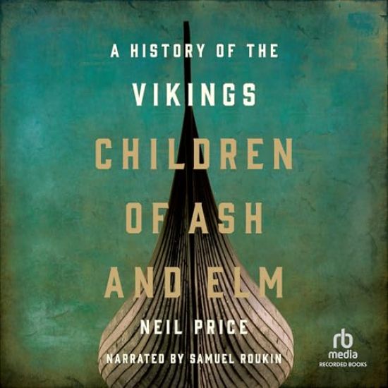 Children of Ash and ELM: A History of the Vikings