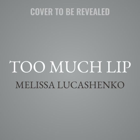 Too Much Lip Lib/E