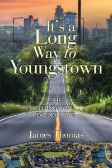 It's a Long Way to Youngstown: The Things You Do for Love