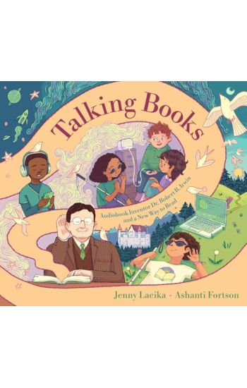 Talking Books: Audiobook Inventor Dr. Robert B. Irwin and a New Way to Read